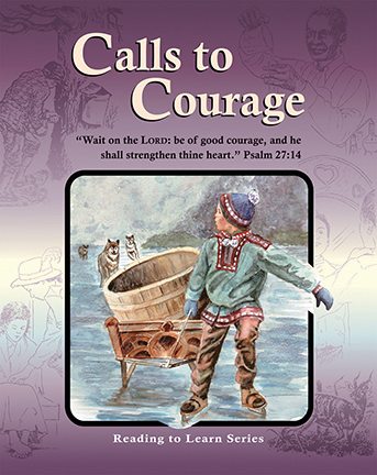Calls to Courage - Reading to Learn Series