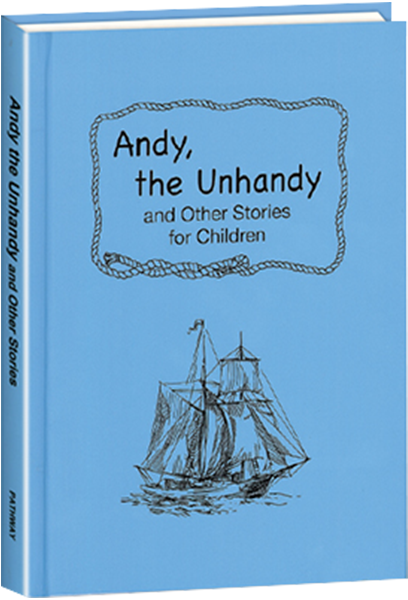 Andy, the Unhandy and Other Stories for Children